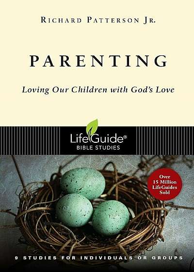 Parenting: Loving Our Children with God's Love, Paperback