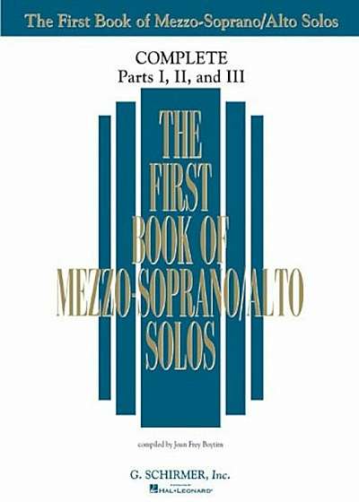The First Book of Mezzo-Soprano/Alto Solos: Complete, Parts 1-3, Paperback