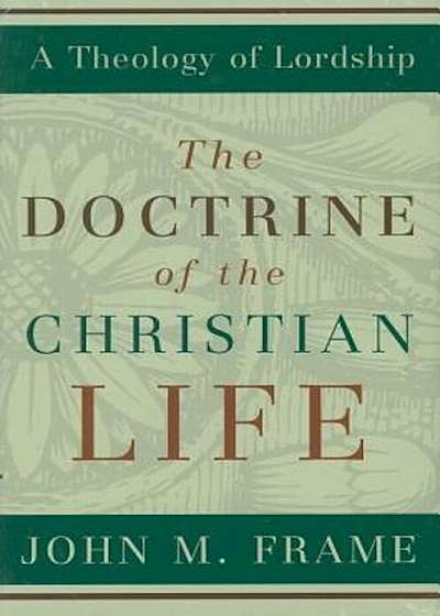 The Doctrine of the Christian Life, Hardcover