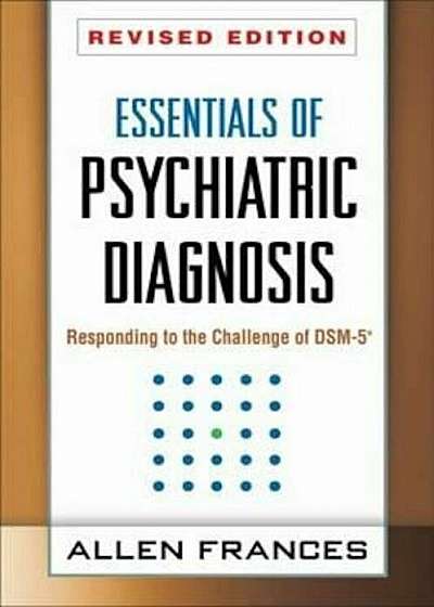 Essentials of Psychiatric Diagnosis, Revised Edition, Paperback