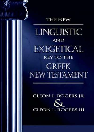 The New Linguistic and Exegetical Key to the Greek New Testament, Hardcover