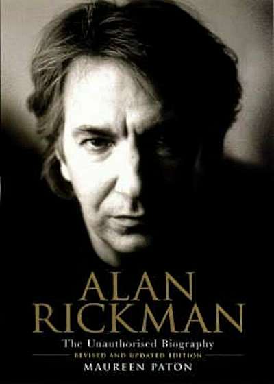Alan Rickman: The Unauthorised Biography, Paperback