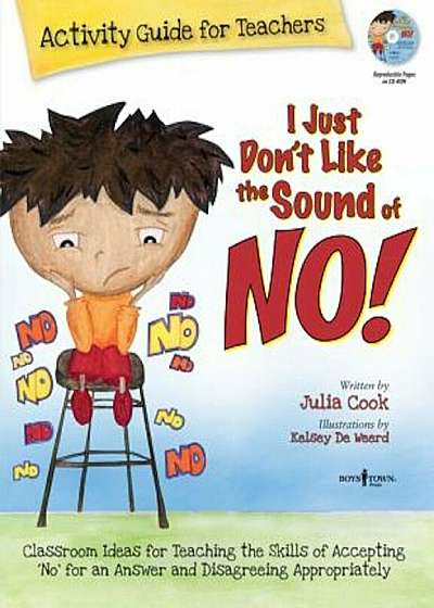 I Just Don't Like the Sound of No!: Activity Guide for Teachers 'With CDROM', Paperback