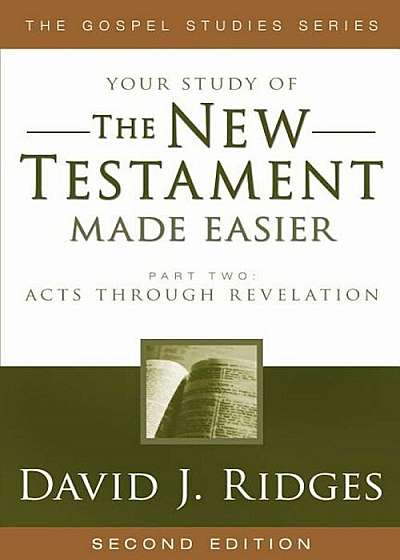 The New Testament Made Easier Part 2: Acts Through Revelation, Paperback