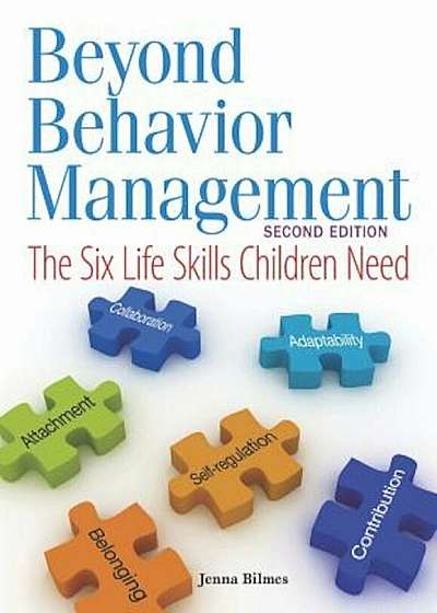 Beyond Behavior Management: The Six Life Skills Children Need, Paperback