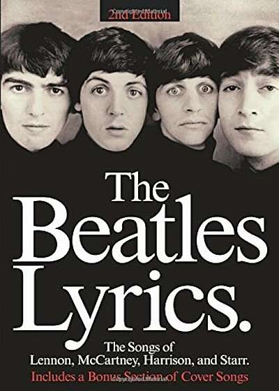 The Beatles Lyrics: The Songs of Lennon, McCartney, Harrison and Starr, Paperback