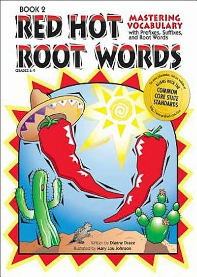 Red Hot Root Words Book 2: Mastering Vocabulary with Prefixes, Suffixes and Root Words, Paperback