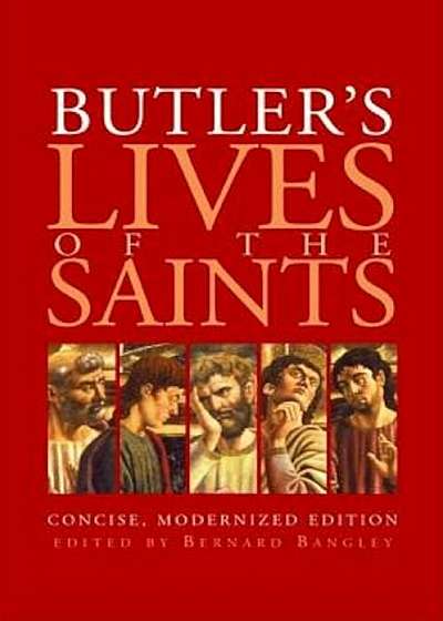 Butler's Lives of the Saints: Concise, Modernized Edition, Paperback