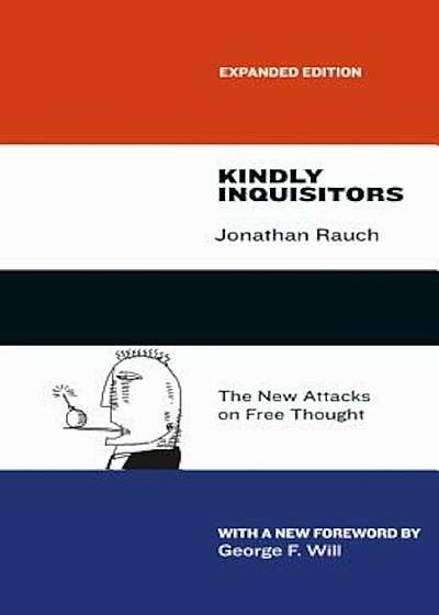 Kindly Inquisitors: The New Attacks on Free Thought, Expanded Edition, Paperback