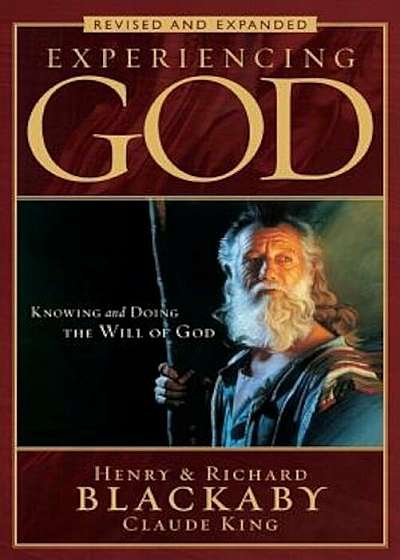 Experiencing God: Knowing and Doing the Will of God, Paperback