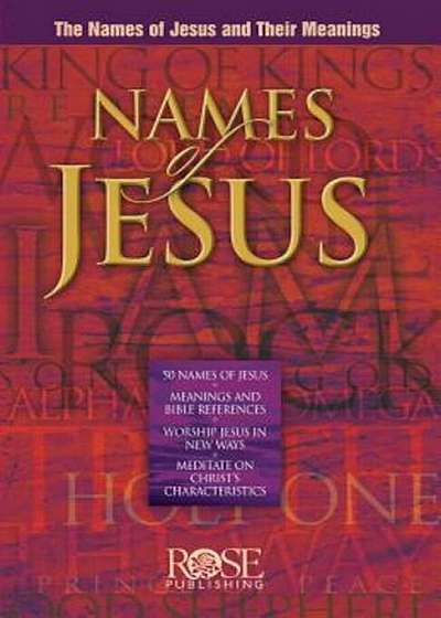 Names of Jesus Pamphlet: The Names of Jesus and Their Meanings, Paperback
