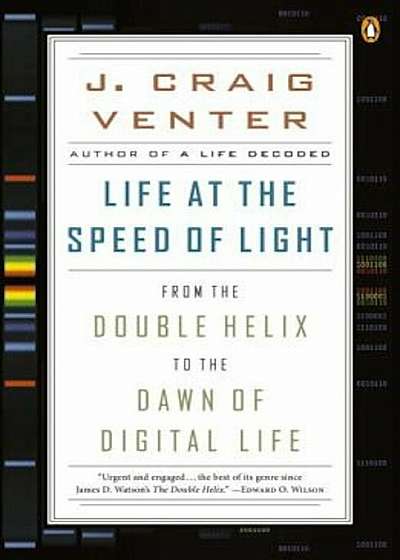 Life at the Speed of Light: From the Double Helix to the Dawn of Digital Life, Paperback