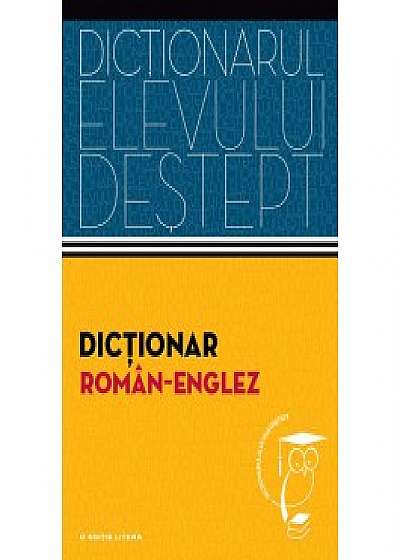 Dictionar roman-englez. Dictionarul elevului destept