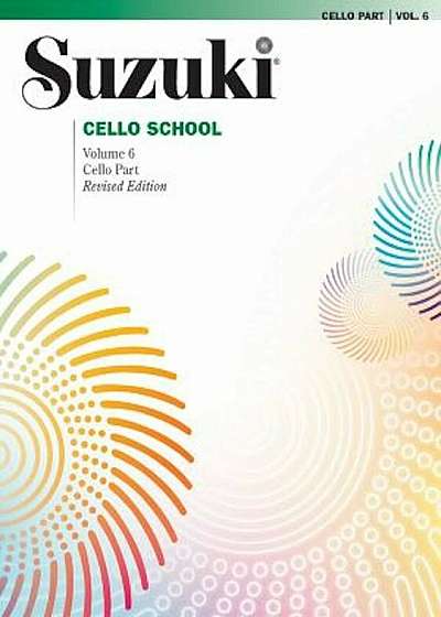 Suzuki Cello School, Vol 6: Cello Part, Paperback