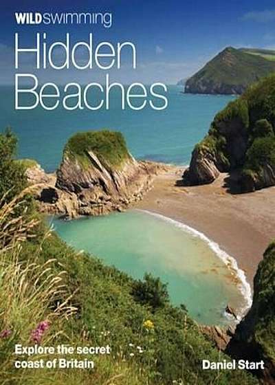 Wild Swimming Hidden Beaches, Paperback