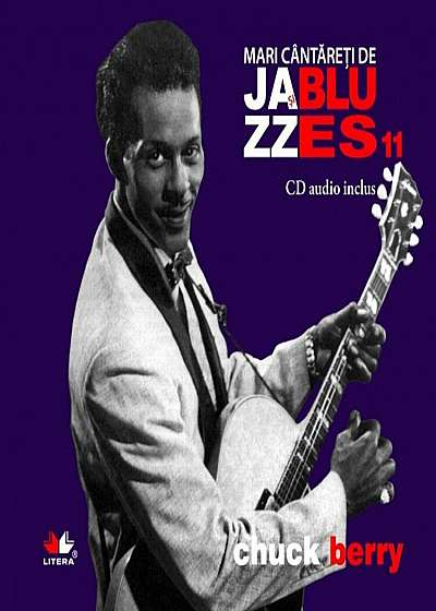 Chuck Berry, Mari cantareti de Jazz si Blues, Vol. 11