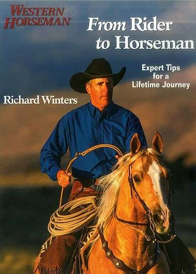 From Rider to Horseman: Expert Tips for a Lifetime Journey, Paperback