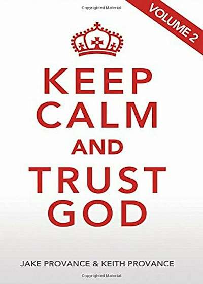 Keep Calm and Trust God, Volume 2, Paperback