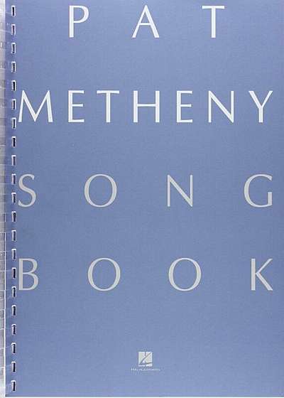Pat Metheny Songbook: Lead Sheets, Paperback