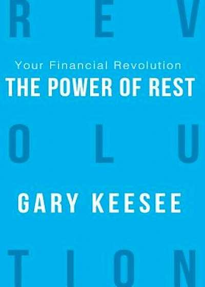 Your Financial Revolution: The Power of Rest, Paperback