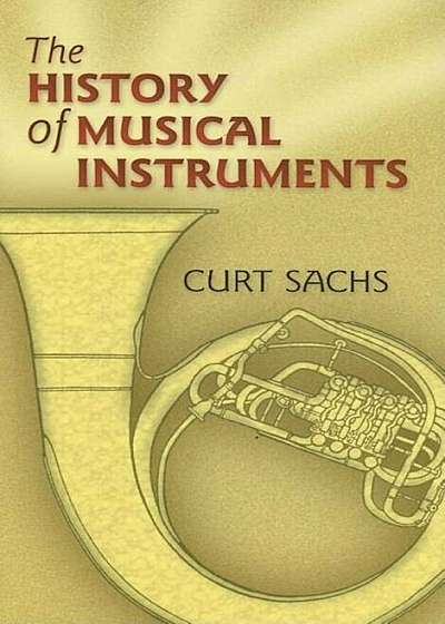 The History of Musical Instruments, Paperback