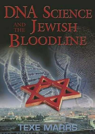 DNA Science and the Jewish Bloodline, Paperback