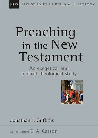 Preaching in the New Testament, Paperback
