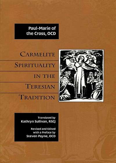 Carmelite Spirituality in the Teresian Tradition, Paperback