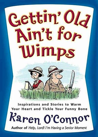 Gettin' Old Ain't for Wimps, Paperback