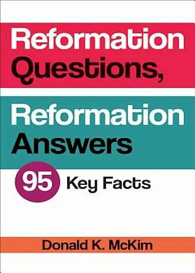 Reformation Questions, Reformation Answers, Paperback