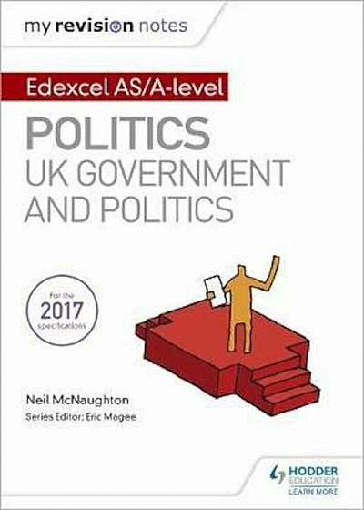 My Revision Notes: Edexcel AS/A-level Politics: UK Governmen, Paperback