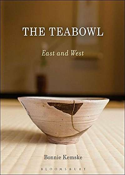 The Teabowl: East and West, Hardcover