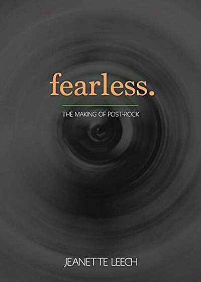 Fearless: Post-Rock 1987-2001, Paperback