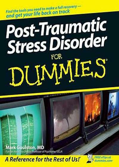 Post-Traumatic Stress Disorder For Dummies, Paperback