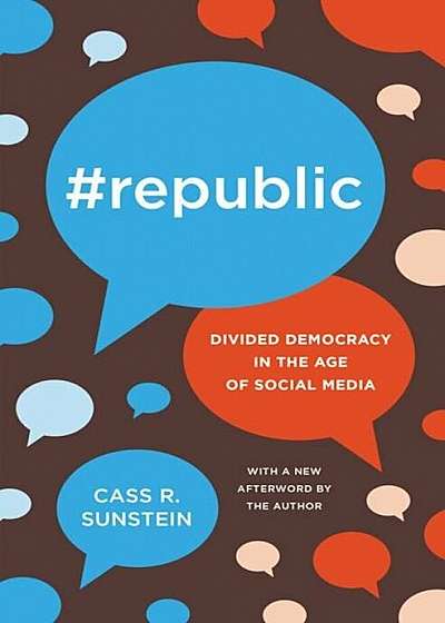 'republic: Divided Democracy in the Age of Social Media, Paperback