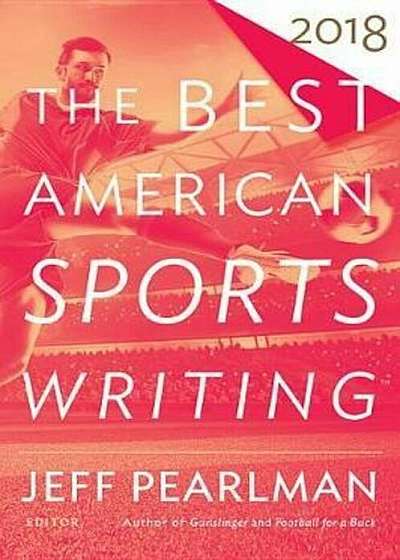 The Best American Sports Writing 2018, Paperback