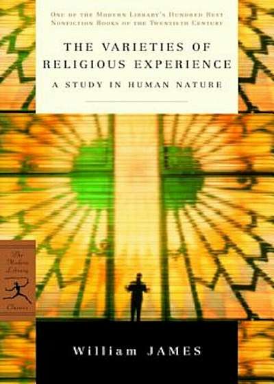The Varieties of Religious Experience: A Study in Human Nature, Paperback