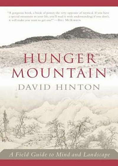 Hunger Mountain: A Field Guide to Mind and Landscape, Paperback