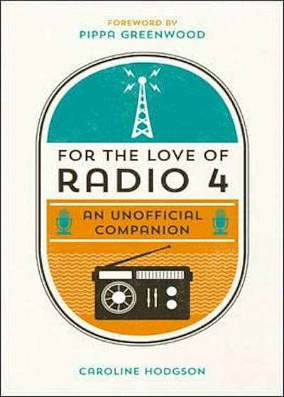 For the Love of Radio 4, Hardcover