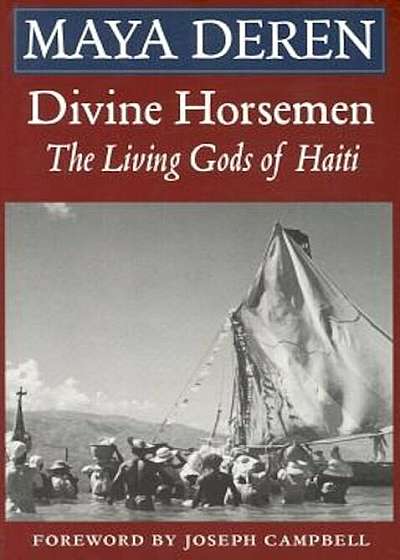 Divine Horsemen: The Living Gods of Haiti, Paperback