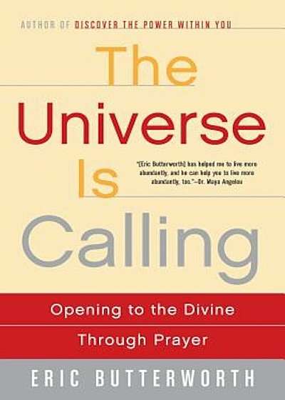 The Universe Is Calling: Opening to the Divine Through Prayer, Paperback