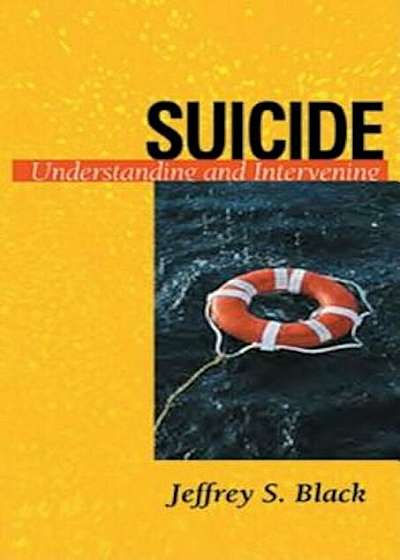 Suicide: Understanding and Intervening, Paperback