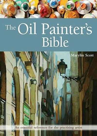 Oil Painter's Bible, Paperback
