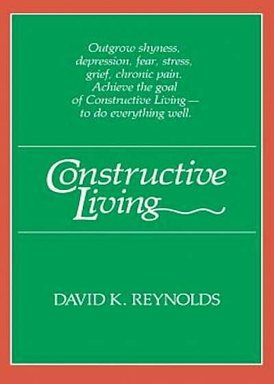 Constructive Living, Paperback
