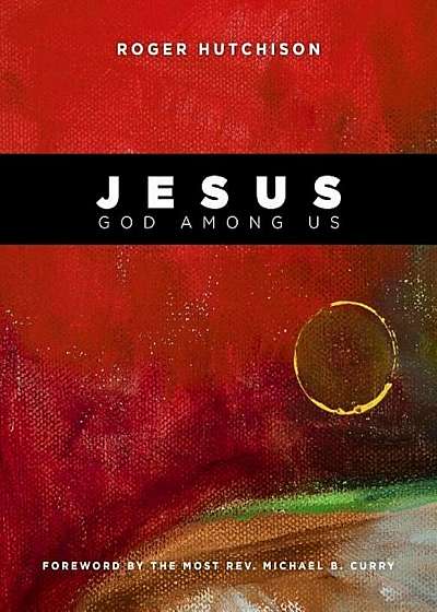 Jesus: God Among Us, Hardcover