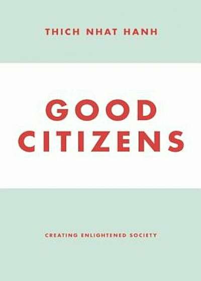Good Citizens: Creating Enlightened Society, Paperback