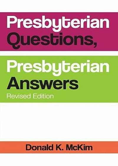 Presbyterian Questions, Presbyterian Answers, REV. Ed, Paperback