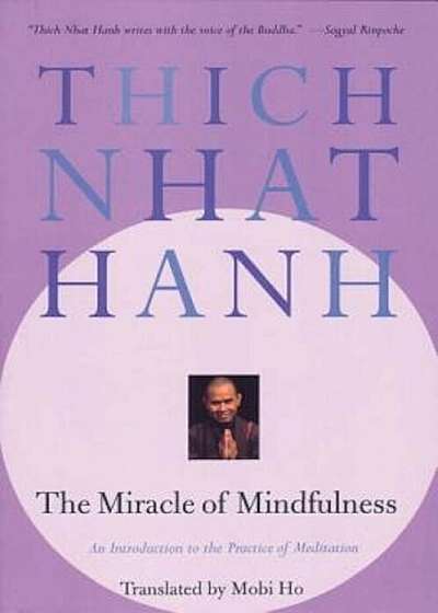 The Miracle of Mindfulness, Paperback