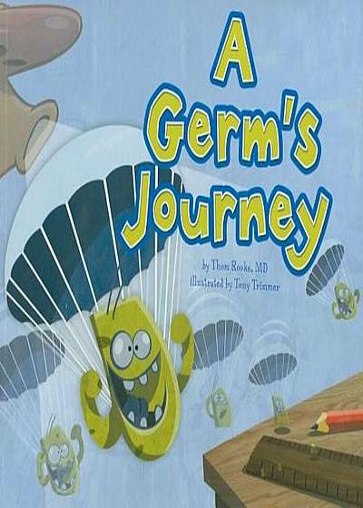 A Germ's Journey, Paperback