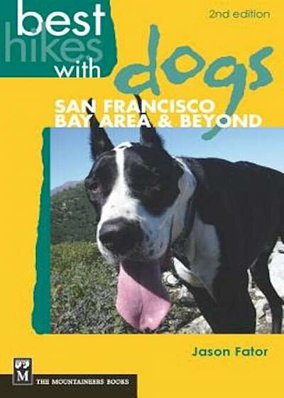 Best Hikes with Dogs San Francisco Bay Area & Beyond, Paperback